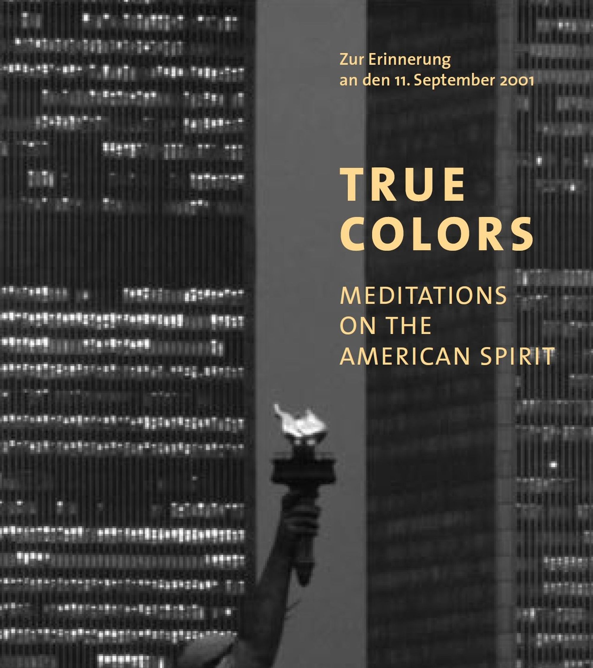 True Colors. Meditations on the American Spirit