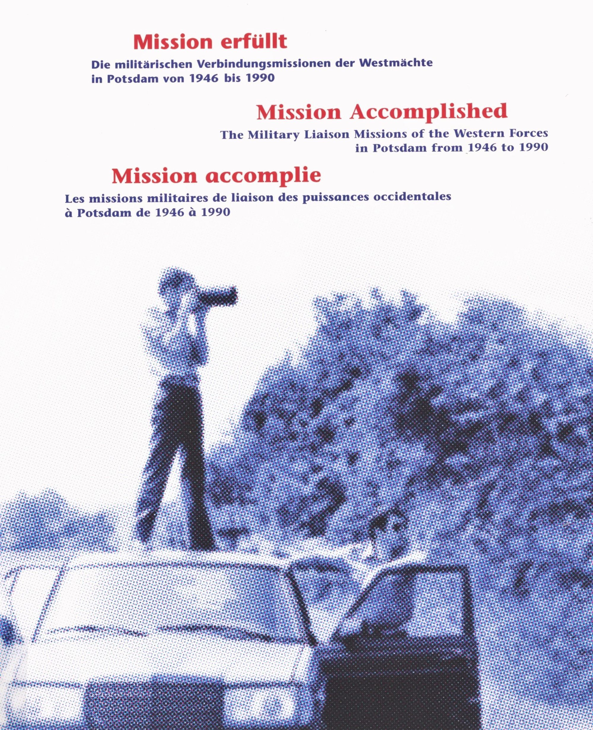 Mission accomplie : les missions militaires de liaison des puissances occidentales à Potsdam de 1946 à 1990