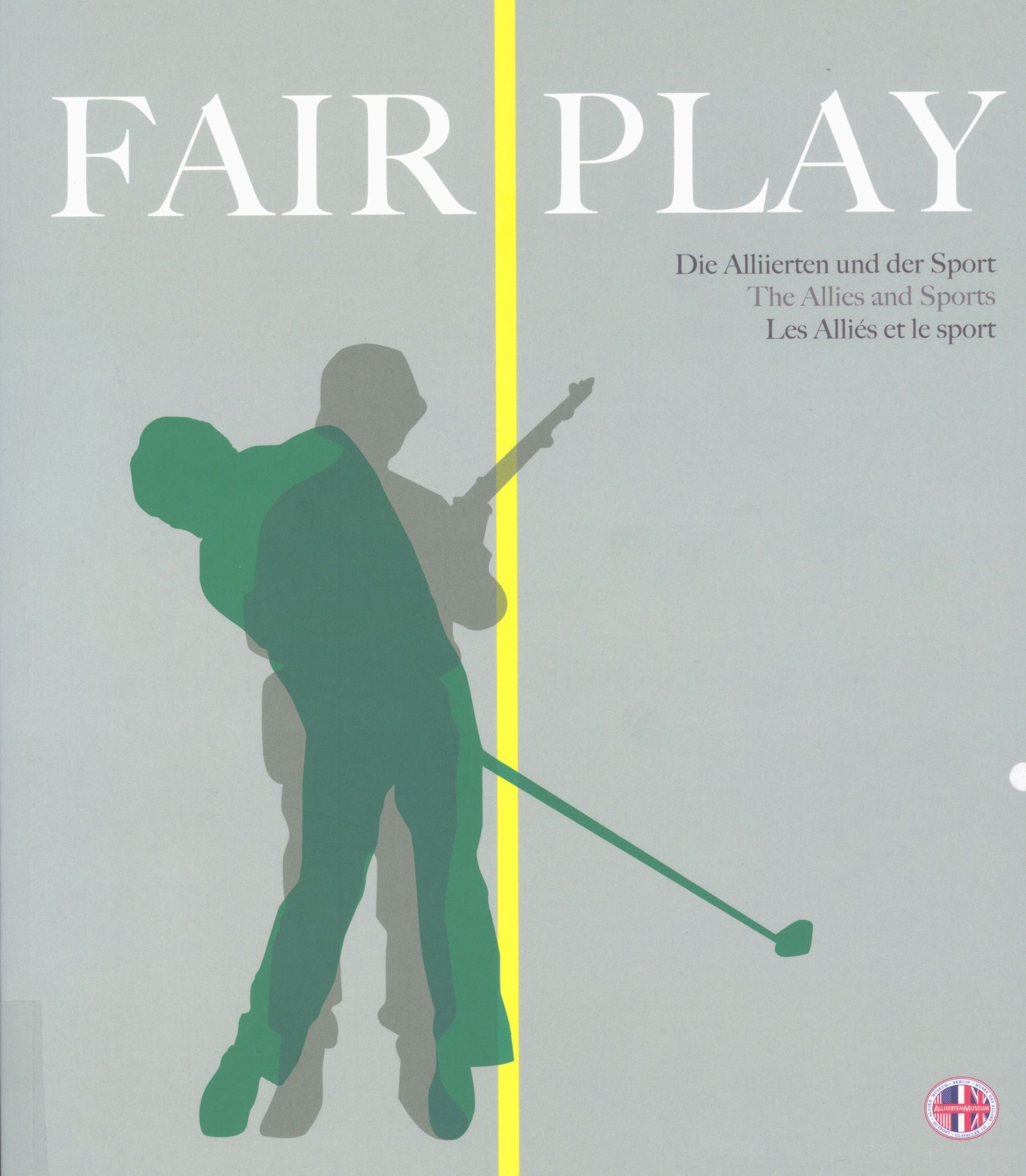 Fair Play. Die Alliierten und der Sport