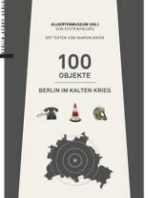 100 OBJETS. Berlin dans la Guerre froide